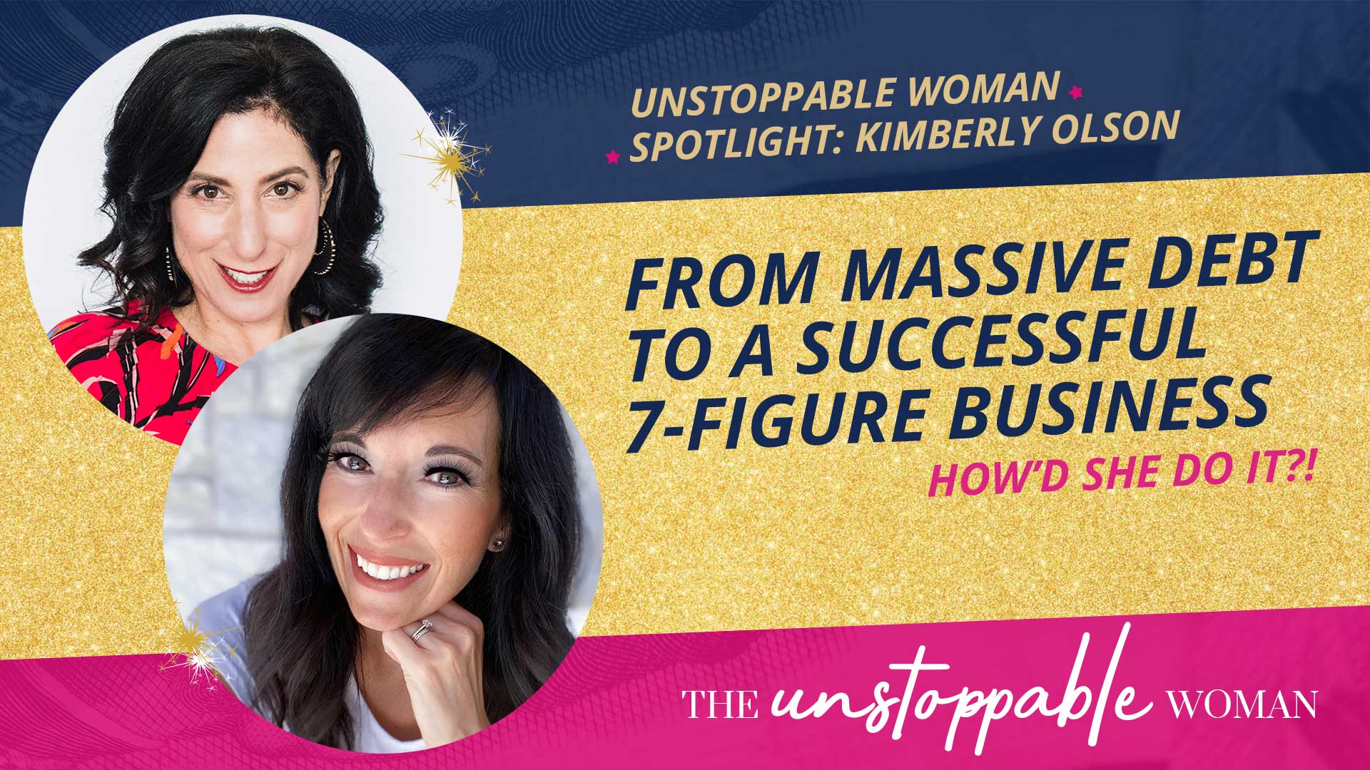 From Massive Debt to a Successful 7-Figure Business: An Unstoppable ...