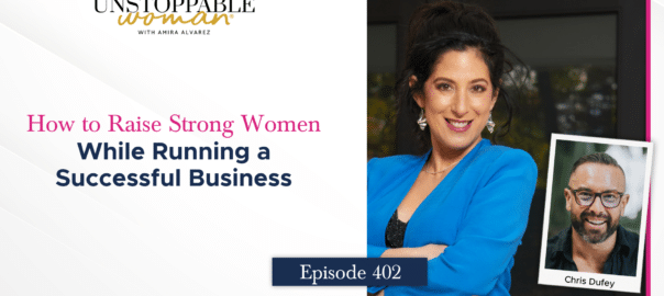 [Image: How to Raise Strong Women While Running a Successful Business w/ Chris Dufey]