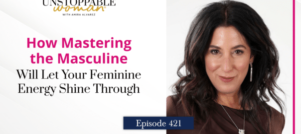 [Image: How Mastering the Masculine Will Let Your Feminine Energy Shine Through]